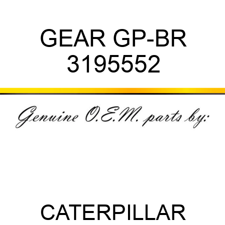 GEAR GP-BR 3195552