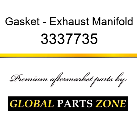 Gasket - Exhaust Manifold 3337735
