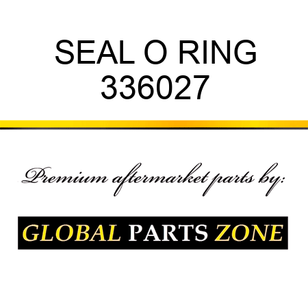 SEAL O RING 336027