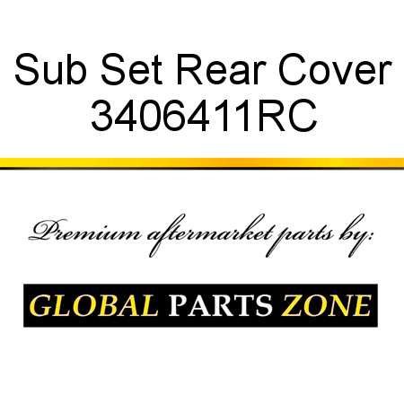 Sub Set, Rear Cover 3406411RC