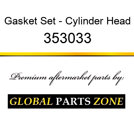 Gasket Set - Cylinder Head 353033