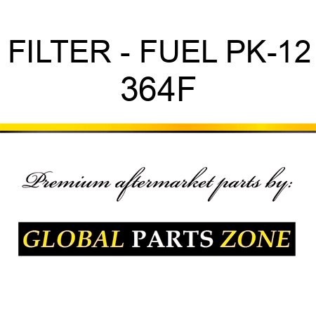 FILTER - FUEL PK-12 364F