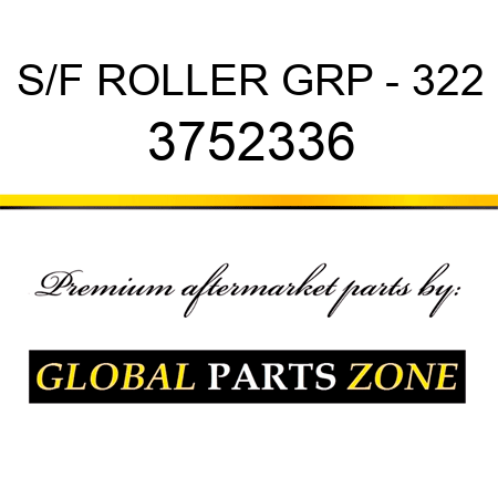 S/F ROLLER GRP - 322 3752336