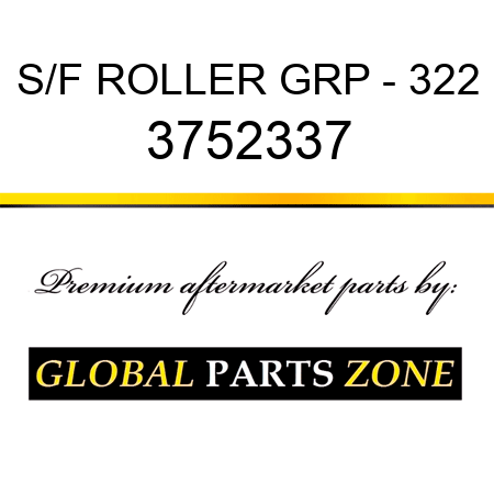 S/F ROLLER GRP - 322 3752337
