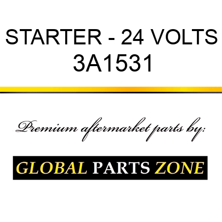 STARTER - 24 VOLTS 3A1531