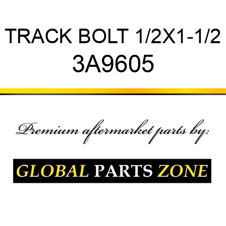 TRACK BOLT 1/2X1-1/2 3A9605