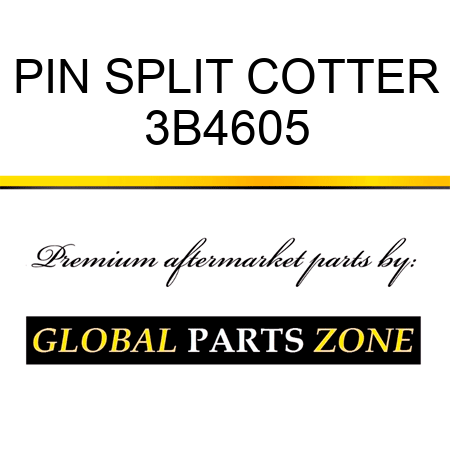 PIN SPLIT COTTER 3B4605