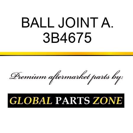 BALL JOINT A. 3B4675