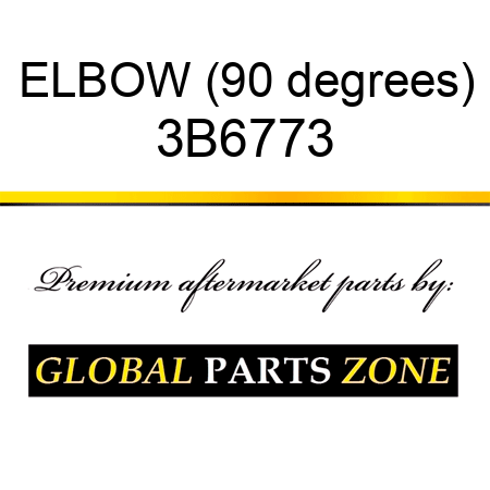 ELBOW (90 degrees) 3B6773