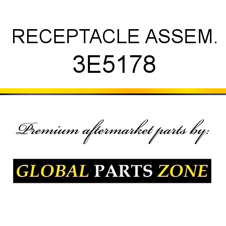RECEPTACLE ASSEM. 3E5178