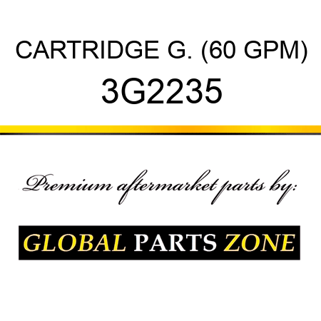 CARTRIDGE G. (60 GPM) 3G2235