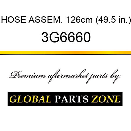 HOSE ASSEM. 126cm (49.5 in.) 3G6660