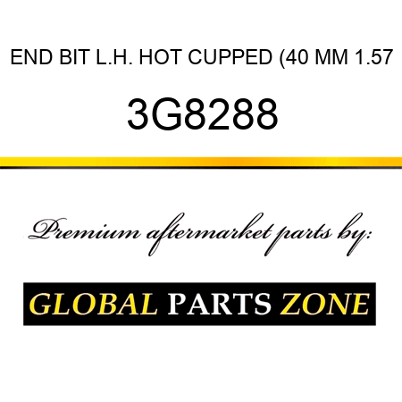END BIT L.H. HOT CUPPED (40 MM 1.57 3G8288