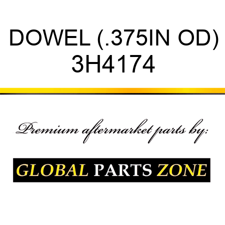 DOWEL (.375IN OD) 3H4174