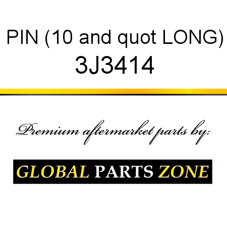 PIN (10" LONG) 3J3414