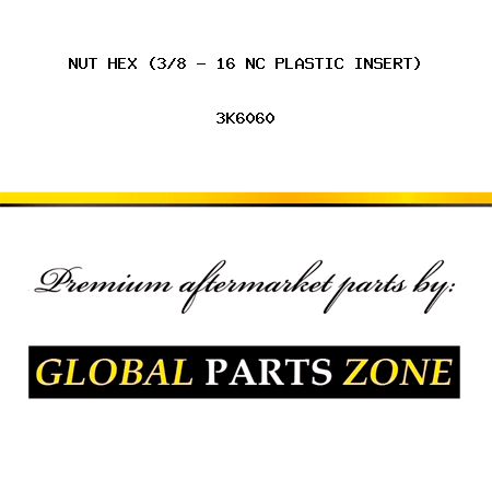 NUT, HEX (3/8 - 16 NC, PLASTIC INSERT) 3K6060