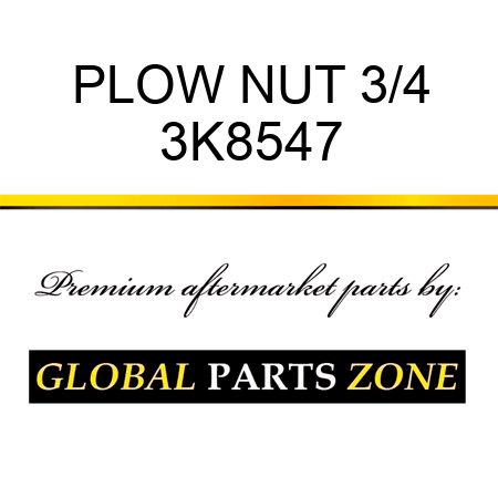 PLOW NUT 3/4 3K8547