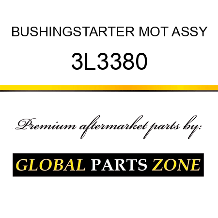 BUSHING,STARTER MOT ASSY 3L3380
