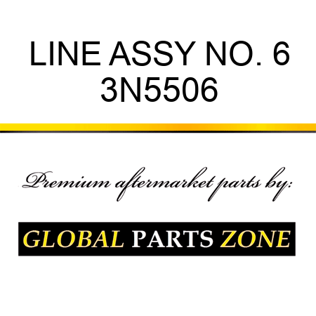 LINE ASSY NO. 6 3N5506