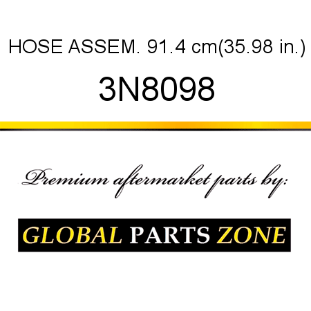 HOSE ASSEM. 91.4 cm(35.98 in.) 3N8098