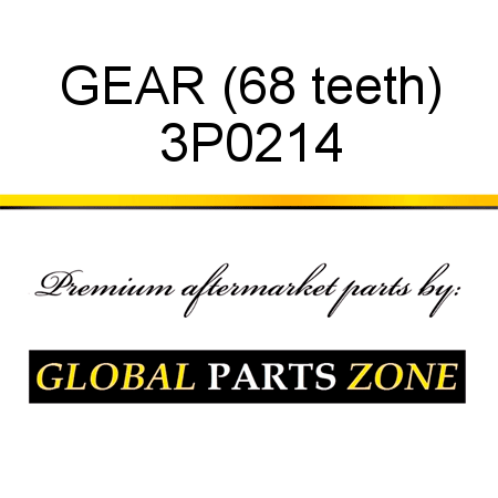 GEAR (68 teeth) 3P0214