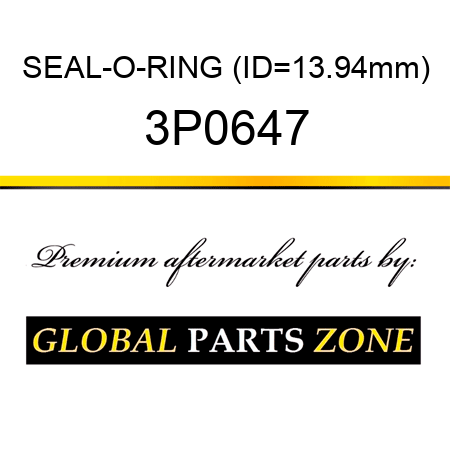 SEAL-O-RING (ID=13.94mm) 3P0647