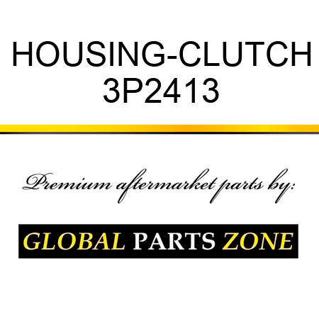 HOUSING-CLUTCH 3P2413