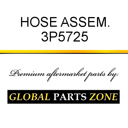 HOSE ASSEM. 3P5725