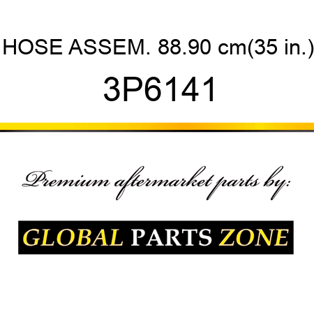 HOSE ASSEM. 88.90 cm(35 in.) 3P6141