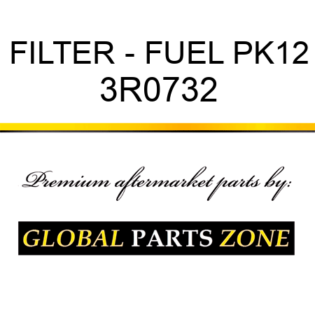 FILTER - FUEL PK12 3R0732