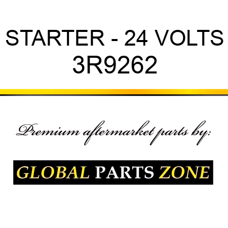 STARTER - 24 VOLTS 3R9262