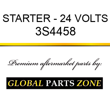 STARTER - 24 VOLTS 3S4458