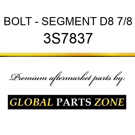 BOLT - SEGMENT D8 7/8 3S7837