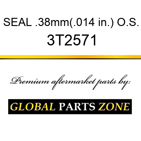 SEAL .38mm(.014 in.) O.S. 3T2571
