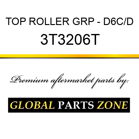 TOP ROLLER GRP - D6C/D 3T3206T