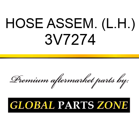 HOSE ASSEM. (L.H.) 3V7274