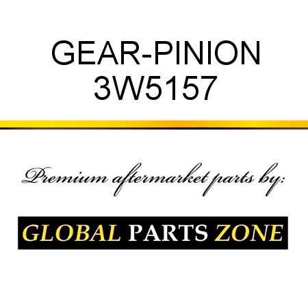 GEAR-PINION 3W5157