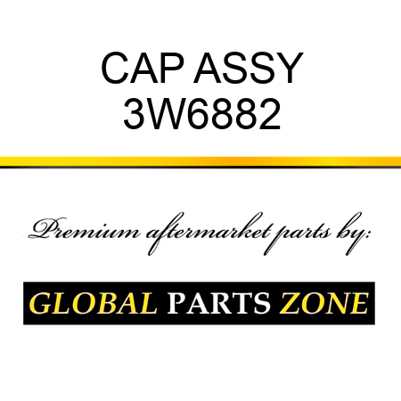 CAP ASSY 3W6882