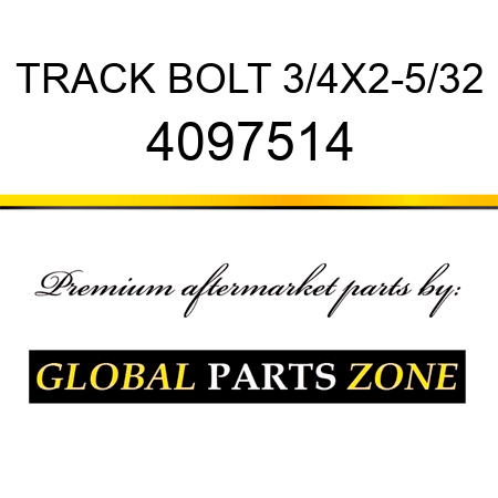 TRACK BOLT 3/4X2-5/32 4097514