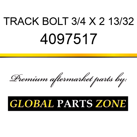 TRACK BOLT 3/4 X 2 13/32 4097517