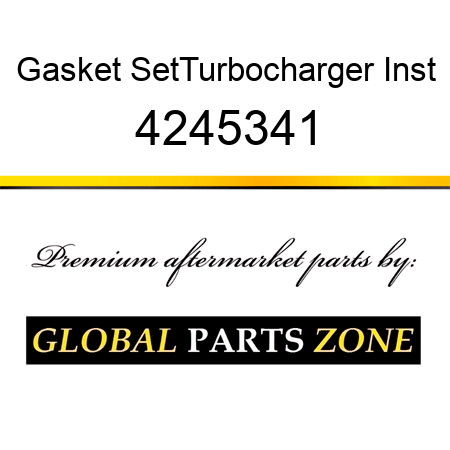 Gasket Set,Turbocharger Inst 4245341