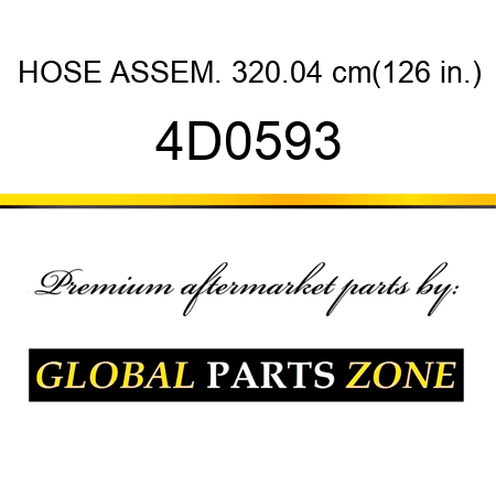 HOSE ASSEM. 320.04 cm(126 in.) 4D0593