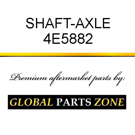 SHAFT-AXLE 4E5882