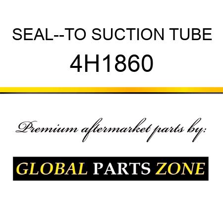 SEAL--TO SUCTION TUBE 4H1860
