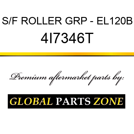 S/F ROLLER GRP - EL120B 4I7346T