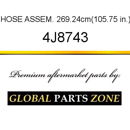 HOSE ASSEM. 269.24cm(105.75 in.) 4J8743
