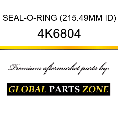 SEAL-O-RING (215.49MM ID) 4K6804