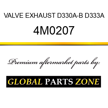 VALVE EXHAUST D330A-B D333A 4M0207