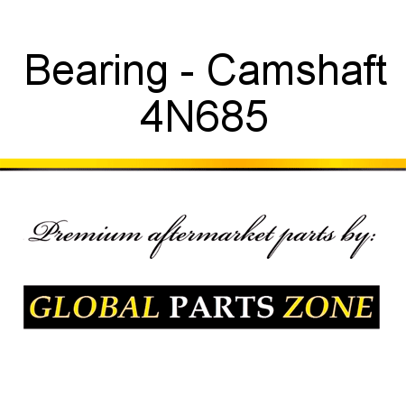 Bearing - Camshaft 4N685