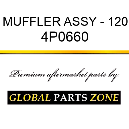 MUFFLER ASSY - 120 4P0660